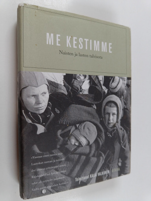 Kaija (toim.) Valkonen : Me kestimme : naisten ja lasten ...