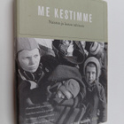 Kaija (toim.) Valkonen : Me kestimme : naisten ja lasten ... - pikkukuva 1