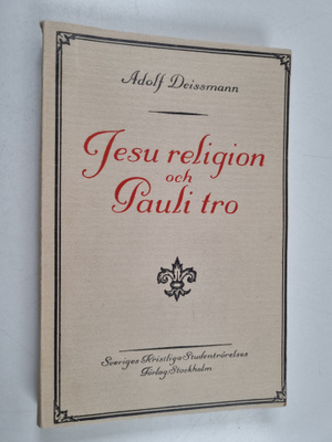 Adolf Deissmann : Jesu religion och Pauli tro