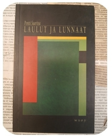 Pentti Saaritsa - Laulut ja lunnaat: laulu- ja... (nid.)