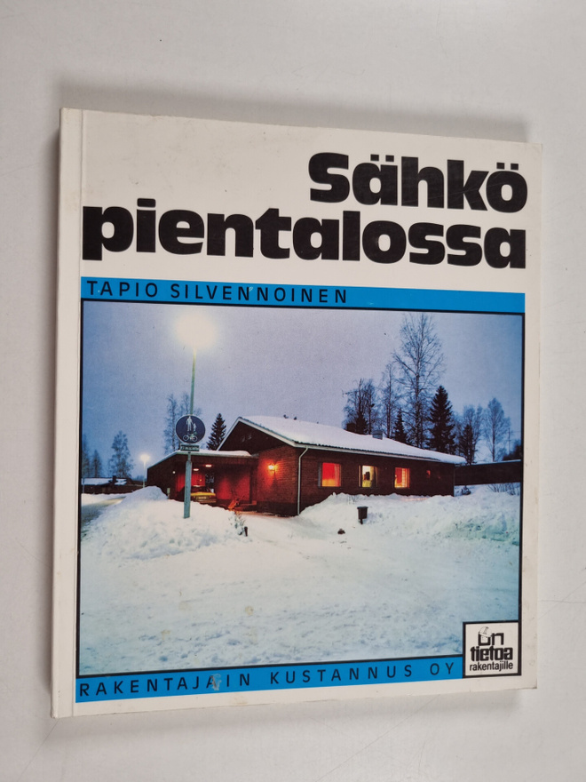 Tapio Silvennoinen : Sähkö pientalossa