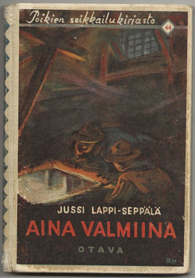 Jussi Lappi-Seppälä: Aina valmiina (1.p 1936) PSK 64