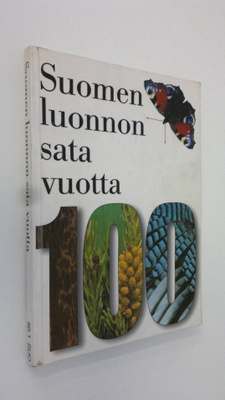 Juhani (toim.) Mänttäri : Suomen luonnon sata vuotta : Su...