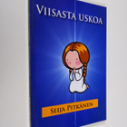 Seija Pitkänen : Viisasta uskoa - pikkukuva 1