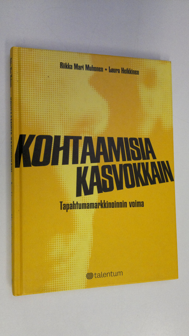 Riikka Mari Muhonen : Kohtaamisia kasvokkain : tapahtumam...