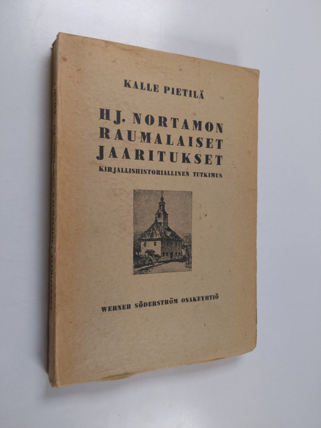 Kalle Pietilä : H. J. Nortamon Raumalaiset jaaritukset : ...