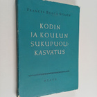 Frances Bruce Strain : Kodin ja koulun sukupuolikasvatus - pikkukuva 1