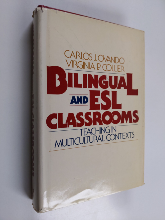 Carlos Julio Ovando ym. : Bilingual and ESL Classrooms - ...