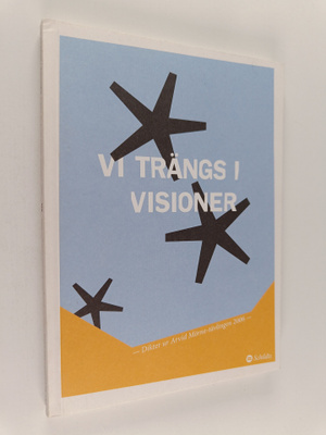 Vi trängs i visioner : dikter ur Arvid Mörne-tävlingen 20...