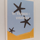 Vi trängs i visioner : dikter ur Arvid Mörne-tävlingen 20... - pikkukuva 1