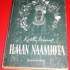 Kerttu Wanne : Ilman naamiota - Aforismeja 1943 1.p. - pikkukuva 1