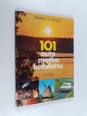 Raimo O. Kojo : 101 automatkailukohdetta