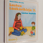 Marjo-Riitta Järvelin : Lasten lääkärikirja 2, Lasten kas... - pikkukuva 1