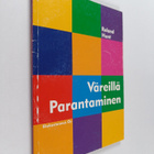 Roland Hunt : Väreillä parantaminen - pikkukuva 1