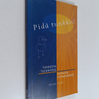 Mikko Aalto : Pidä tunkkis! : Tunnista tulkintasi, vapaut... - pikkukuva 1