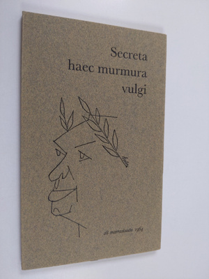 Mikko (toim.) Kilpi : Secreta haec murmura vulgi : 28 mar...