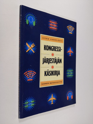 Leena Aarrejärvi : Kongressijärjestäjän käsikirja