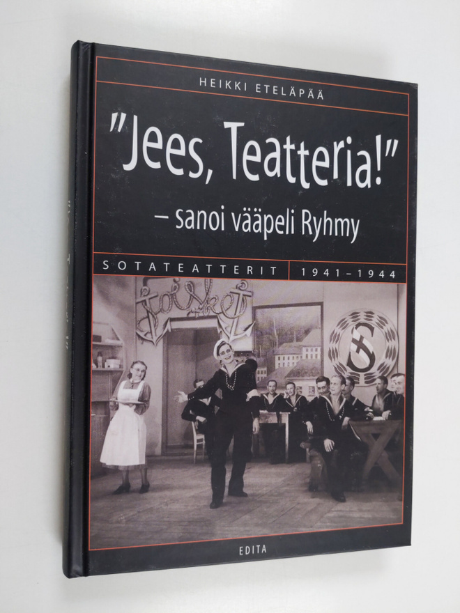 Heikki Eteläpää : Jees, teatteria! - sanoi vääpeli Ryhmy ...