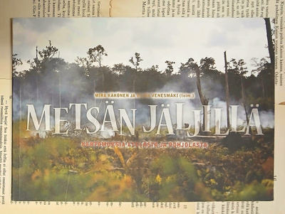 Metsän jäljillä: kertomuksia Etelästä ja Pohjolasta (nid.)