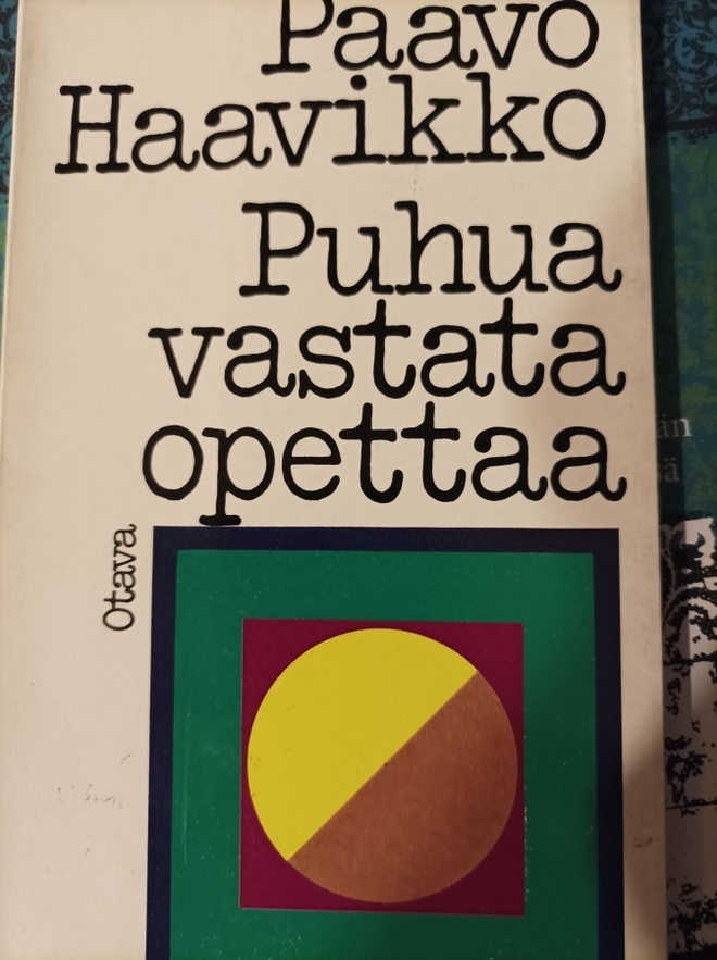 Paavo Haavikko Puhua vastata opettaa