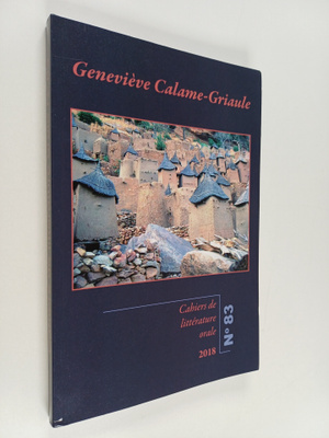 Genevieve Galame-Griaule : Cahiers de litterature orale
