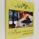 Timo (toim.) Ryhänen : Ajan virrassa : Elämänkaari - pikkukuva 1