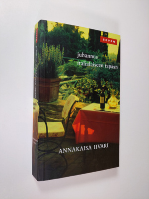 Annakaisa Iivari : Juhannus italialaiseen tapaan