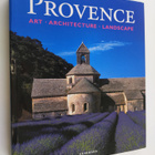 Rolf Toman ym. : Provence - Art, Architecture, Landscape - pikkukuva 1