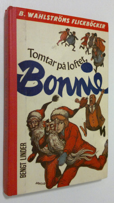 Bengt Linder : Tomtar på loftet, Bonnie!