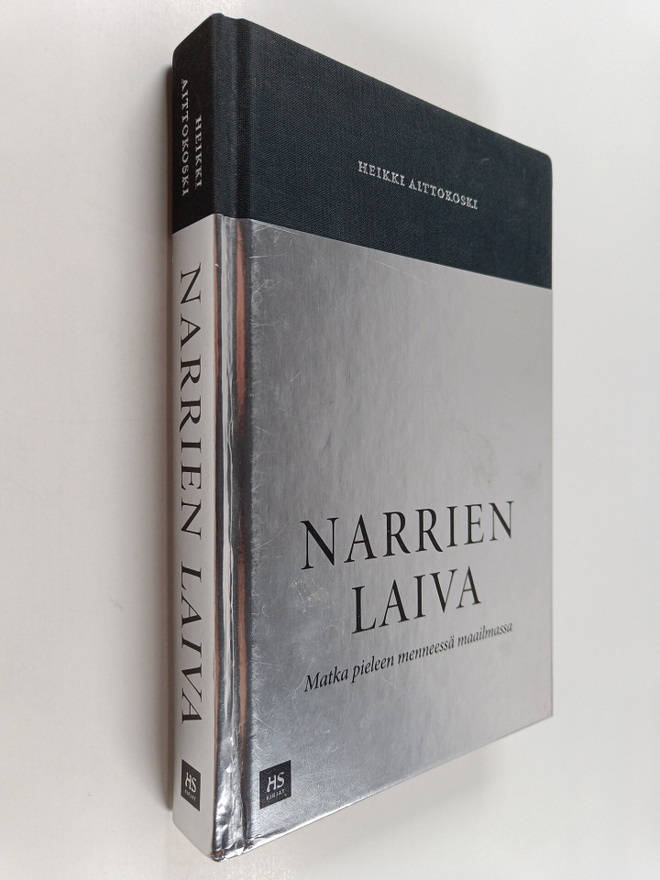 Heikki Aittokoski : Narrien laiva : matka pieleen mennees...
