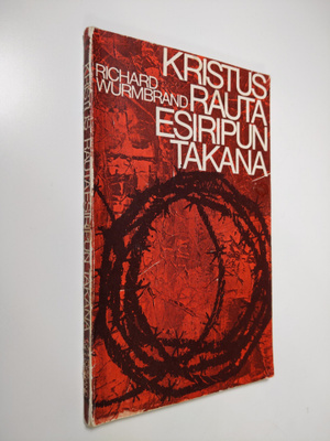 Richard Wurmbrand : Kristus rautaesiripun takana : Kuvaus...