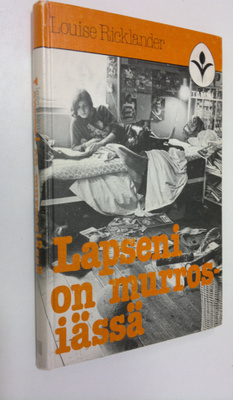 Louise Ricklander : Lapseni on murrosiässä