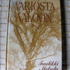 Metsola, Tuulikki : Varjosta valoon - pikkukuva 1
