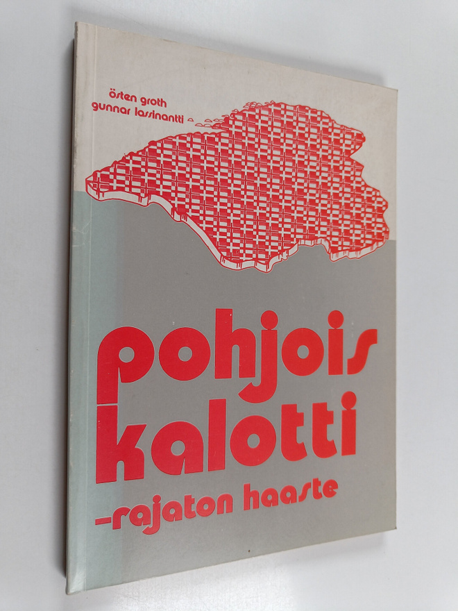 Östen Groth : Pohjoiskalotti - rajaton haaste