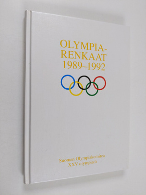 Olympiarenkaat 1989-1992 : Suomen olympiakomitea XXV olym...
