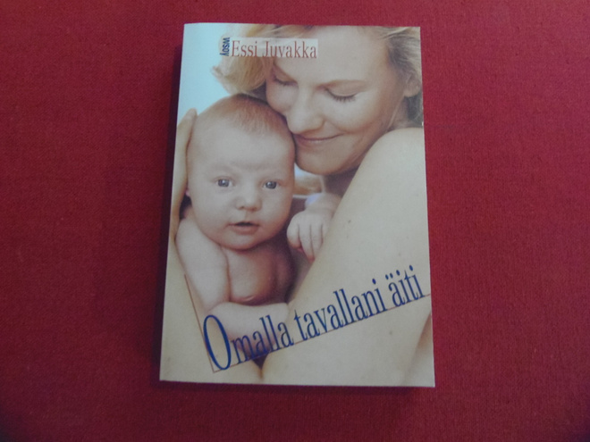 Essi Juvakka: Omalla tavallani äiti