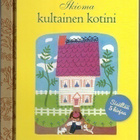 Ikioma kultainen kotini (Tammen kultaiset kirjat kokoelma) - pikkukuva 1