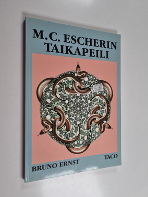 Bruno Ernst : Maurits Cornelis Escherin taikapeili