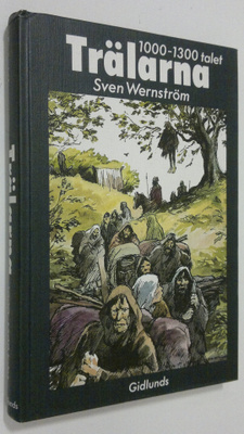 Sven Wernström : Trälarna : 1000-1300 talet