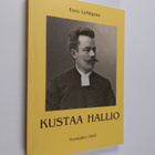 Eero Lehtipuu : Kustaa Hallio 1868-1936 : seurakuntapappi... - pikkukuva 1