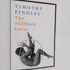 Timothy Findley : The Stillborn Lover - pikkukuva 1