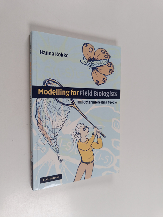 Hanna Kokko : Modelling for field biologists and other in...