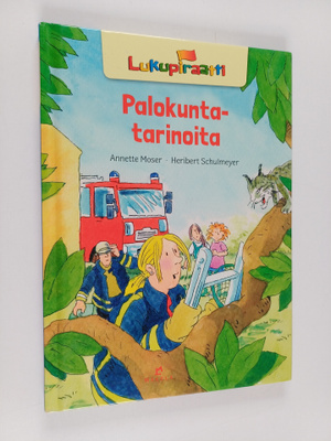 Annette Moser : Palokuntatarinoita