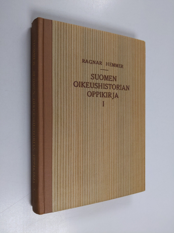 Ragnar Hemmer : Suomen oikeushistorian oppikirja 1 : Oike...