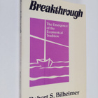 Robert S. Bilheimer : Breakthrough : the emergence of the... - pikkukuva 1