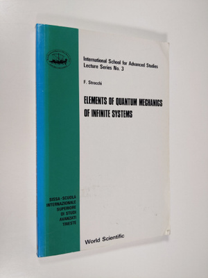 F. Strocchi : Elements of Quantum Mechanics of Infinite S...