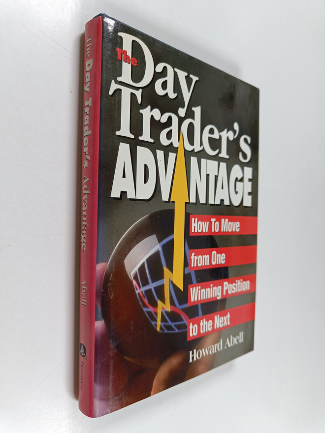Howard Abell : The day trader's advantage : how to move f...
