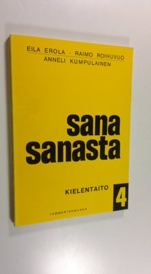 Eila ym. (laat.) Erola : Sana sanasta 4. osa, Kielentaito