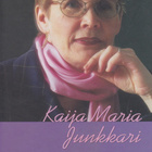 Kaija Maria Junkkari: Naiseksi joka olet - pikkukuva 1