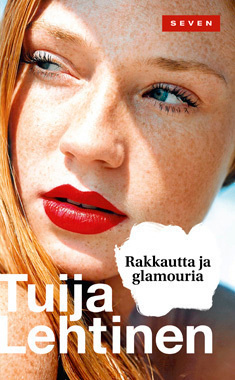 Tuija Lehtinen: Rakkautta ja glamouria - 1p. -11